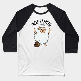 Sheep Happens Funny Poop Puns Baseball T-Shirt